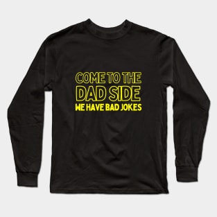 The power of the Dad Side Long Sleeve T-Shirt